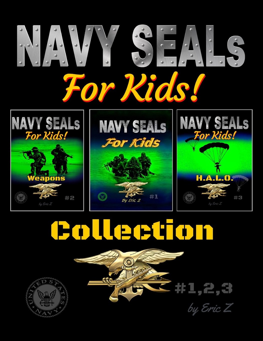 The United States Navy SEALs OBLITERATE THE LEADERSHIP GAP! Collection: Navy Seals Special Forces (Navy SEALs Special Forces, Leadership, and Self-Esteem for Kids, Band 4) Manga