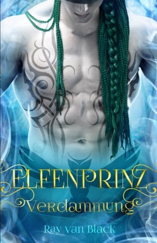 Elfenprinz: Verdammung: - Gay Fantasy (Elfenprinz Reihe, Band 3) LGBTQ+