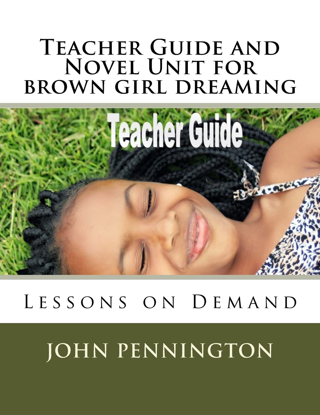 Teacher Guide and Novel Unit for brown girl dreaming: Lessons on Demand Study Guides