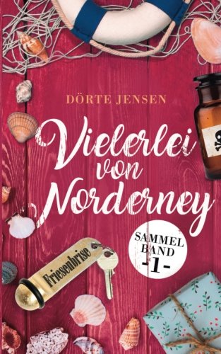 Vielerlei von Norderney (Friesenbrise Sammelband, Band 1) Holiday Reading