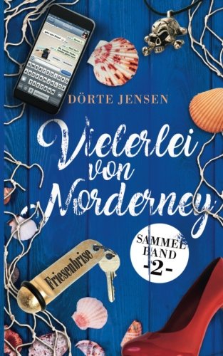 Vielerlei von Norderney (Friesenbrise Sammelband, Band 2) Holiday Reading