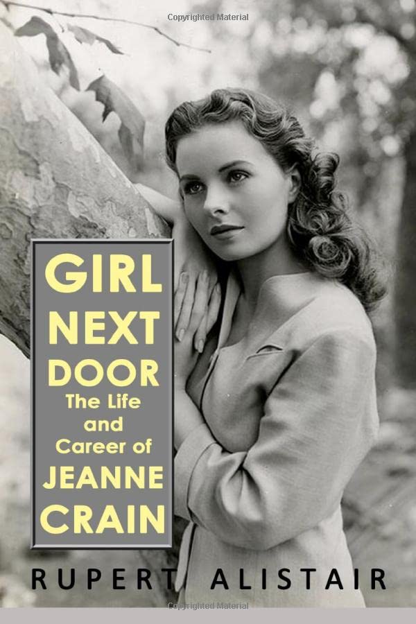 Girl Next Door: The Life and Career of Jeanne Crain Art & Literature