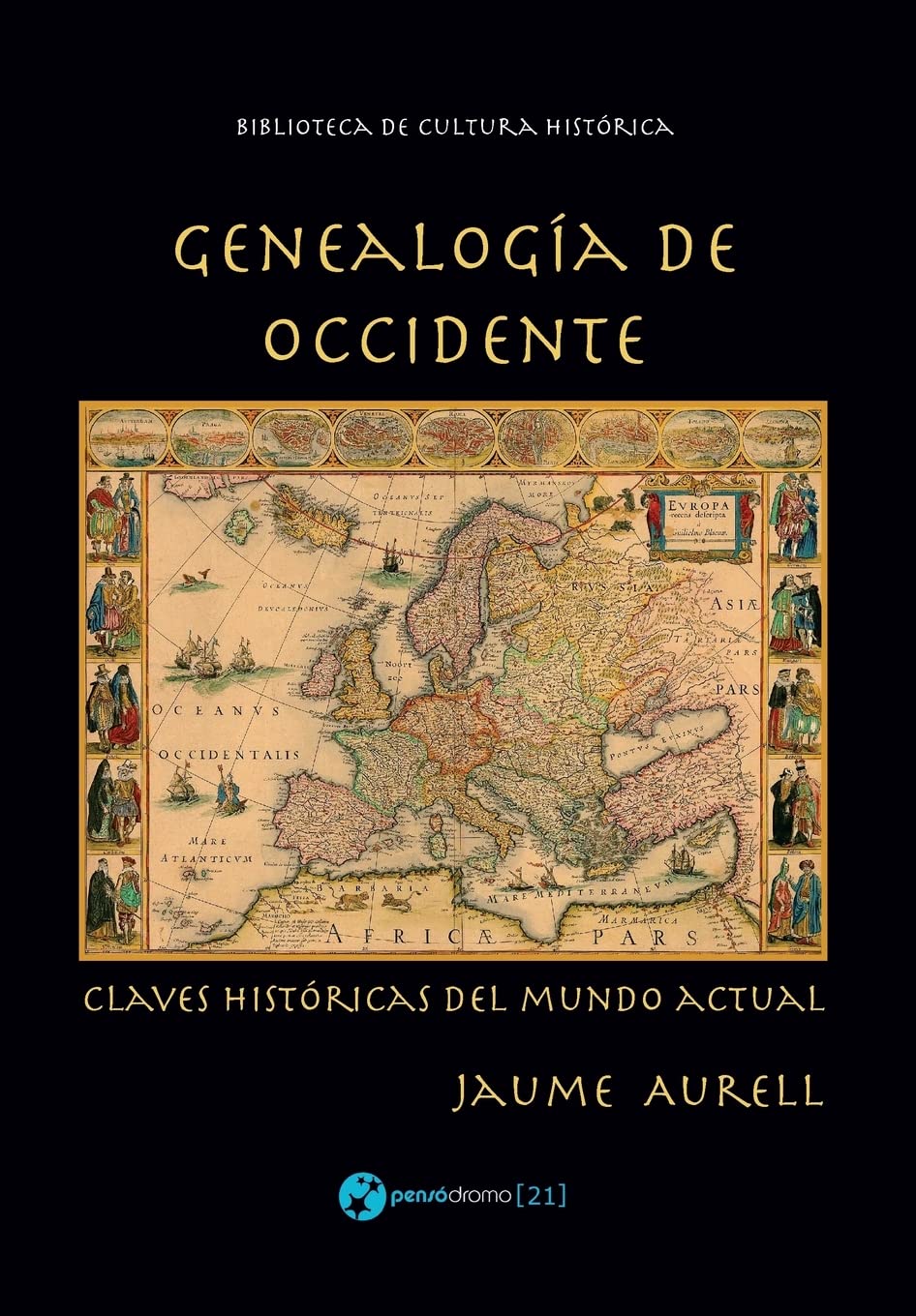 Genealogía de Occidente: Claves históricas del mundo actual Politics & History