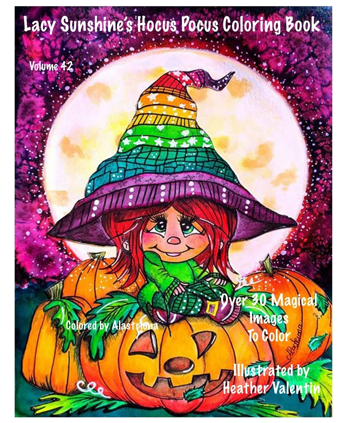 Lacy Sunshine's Hocus Pocus Coloring Book: Whimsical Magical Witches Halloween and More Volume 42 Heather Valentin (Lacy Sunshine Coloring Books, Band 42) Manga