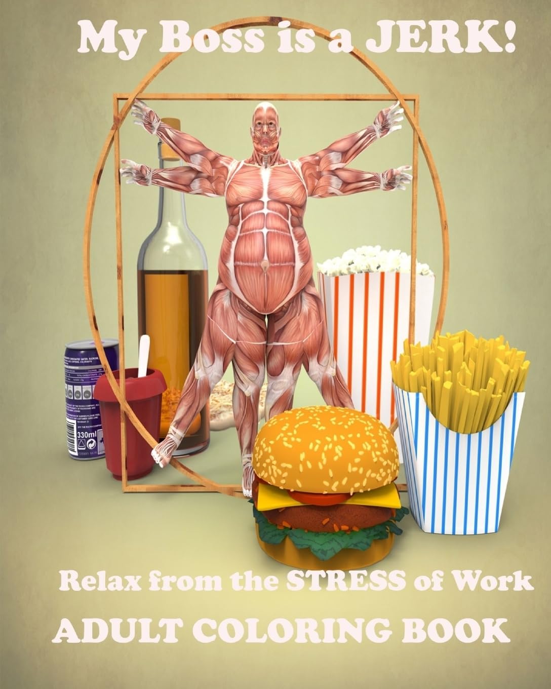 My boss is a jerk!: Relax from the stress of work! Health, Nutrition & Fitness