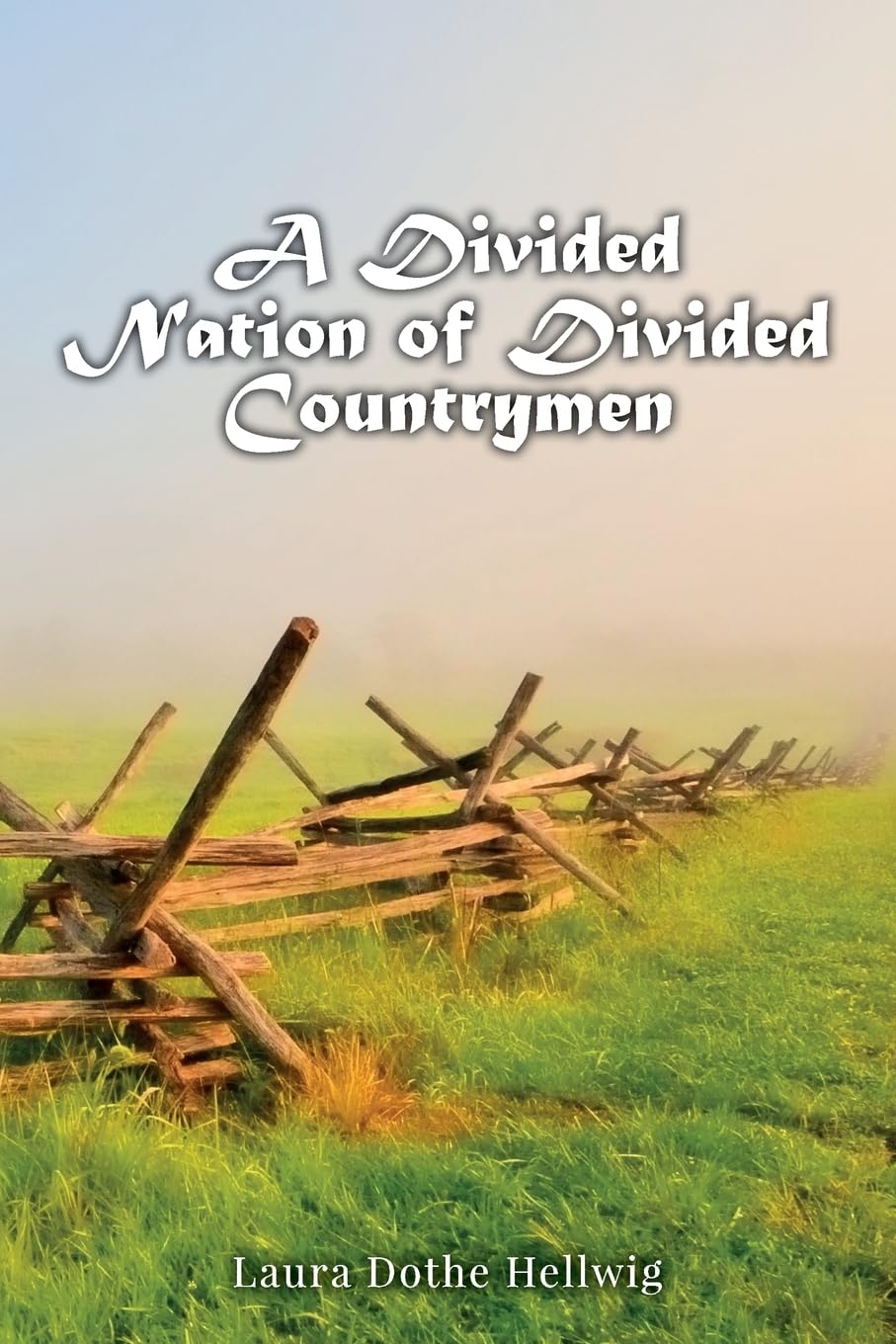 A Divided Nation of Divided Countrymen Politics & History