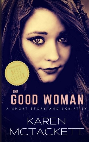 The Good Woman Essays & Short Stories