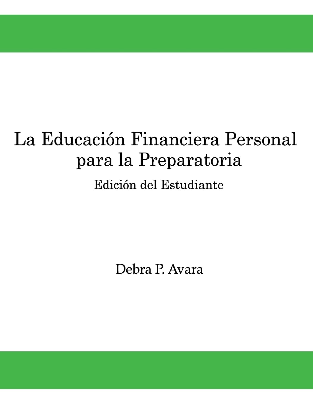 La Educacion Financiera Personal - Para la Preparatoria: Edicion del Estudiante book