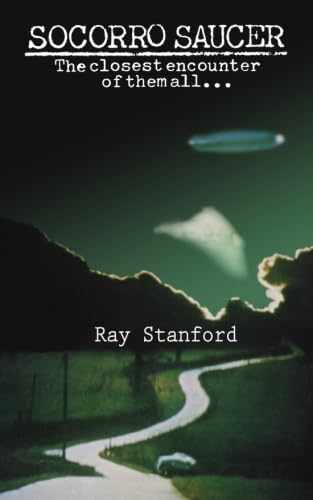 Socorro Saucer: The Closest Encounter of Them All book