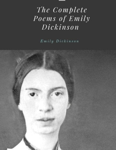The Complete Poems of Emily Dickinson Classics