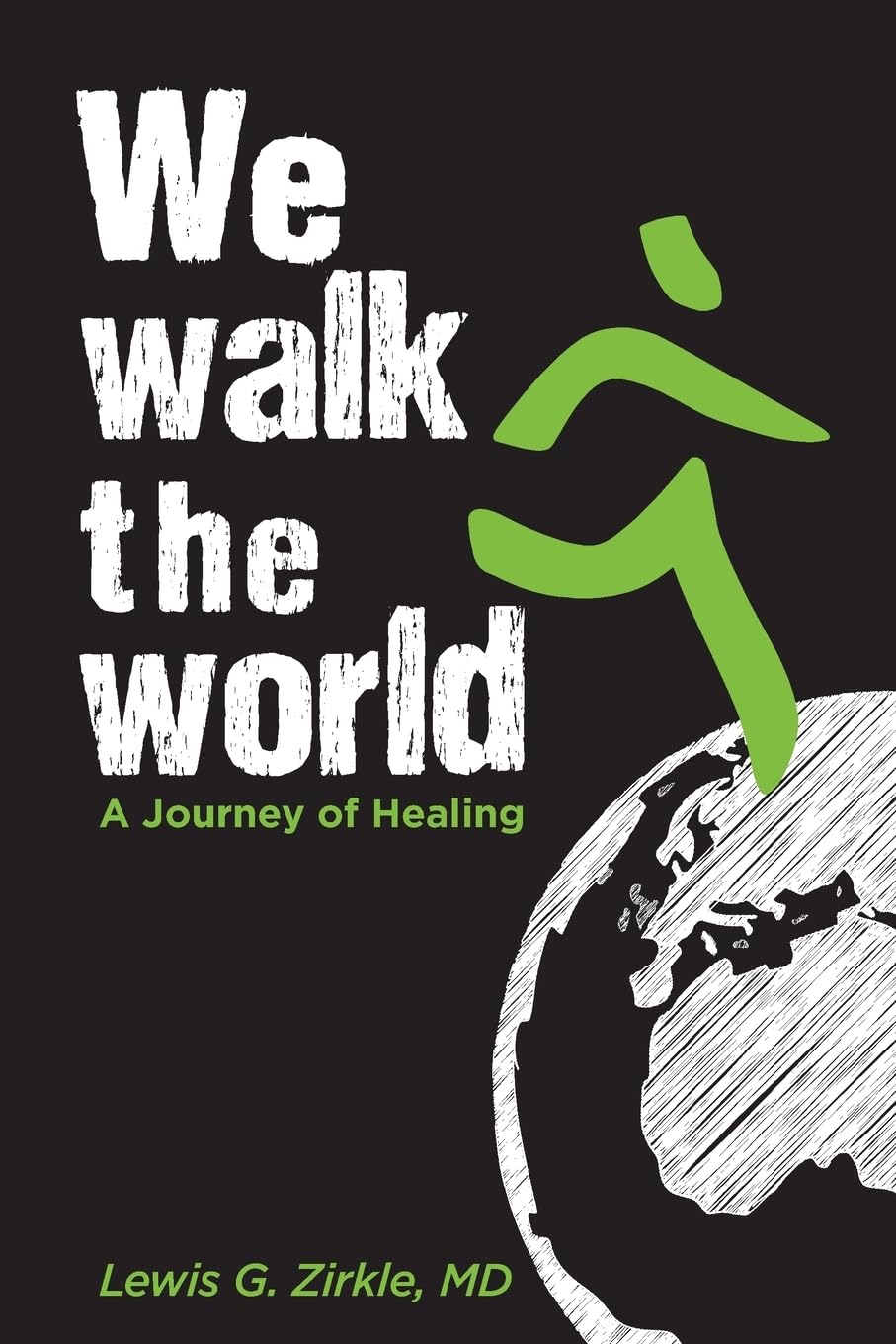 We Walk the World: A Journey of Healing Medicine