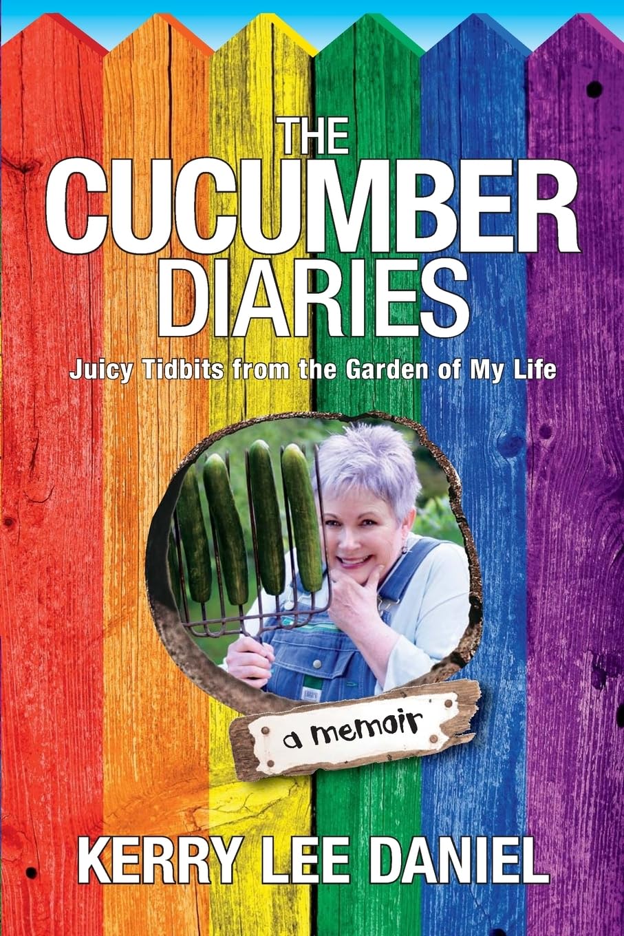 The Cucumber Diaries: Juicy Tidbits from the Garden of My Life book