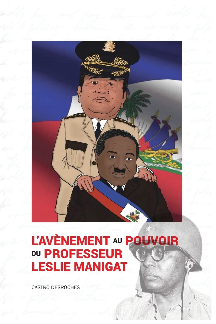 L'Avènement au Pouvoir du Professeur Leslie Manigat book