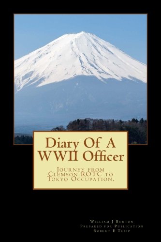 Diary Of A WWII Officer: Journey From Clemson ROTC To Tokyo Occupation Memories