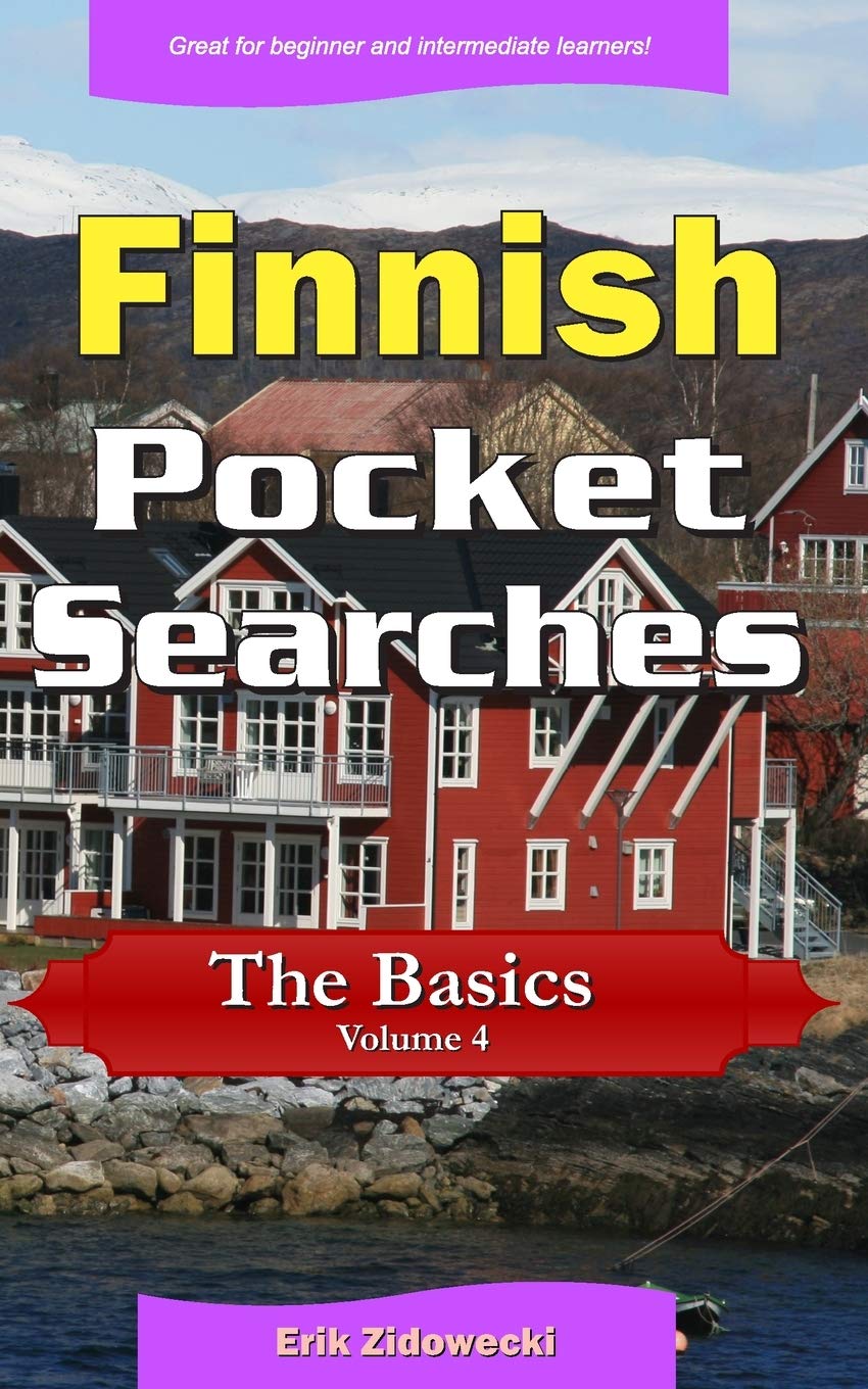 Finnish Pocket Searches - The Basics - Volume 4: A set of word search puzzles to aid your language learning (Pocket Languages) Leisure & Fun