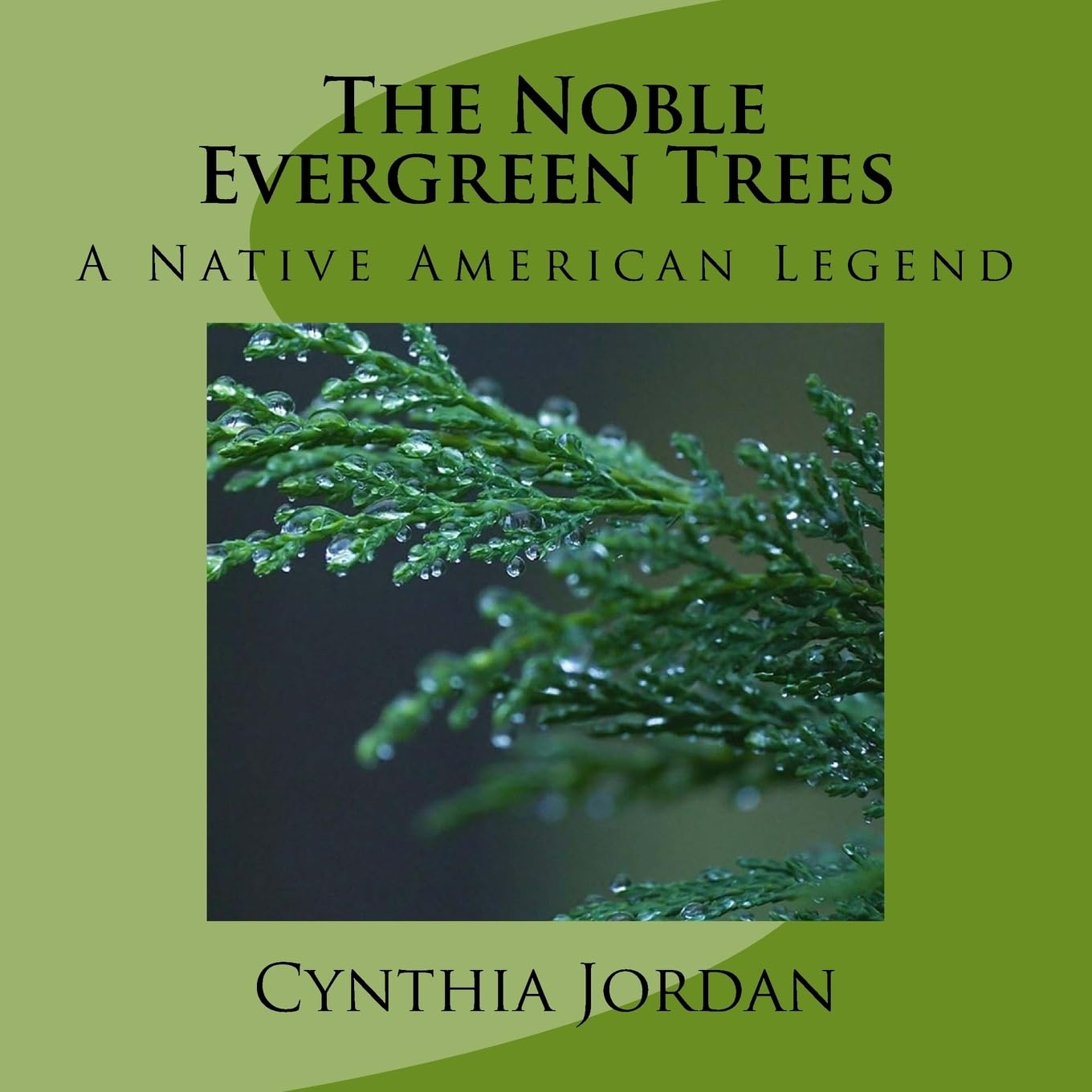The Noble Evergreen Trees: A Native American Legend Fairy Tales & Legends
