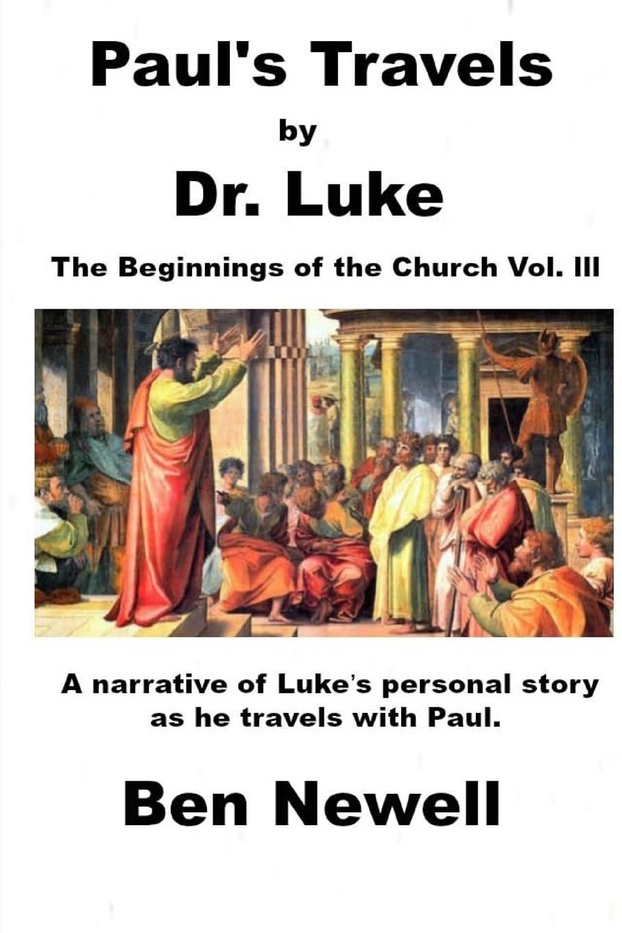 Paul's travel 's by Dr. Luke (Beginings of the Church, Band 3) Philosophy