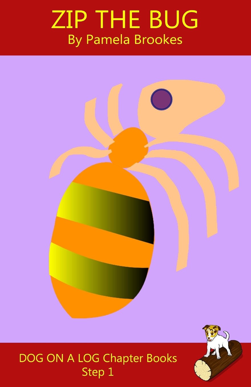 Zip The Bug (DOG ON A LOG Chapter Books) Novels & Short Stories