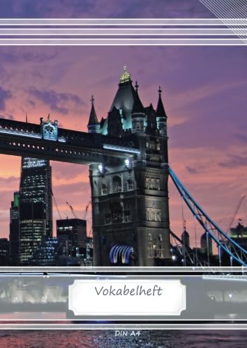 Vokabelheft DIN A4: 70 Seiten liniert, 3 Spalten, Lineatur 54 - London Tower Bridge (Motiv Vokabelhefte, Band 43) Learning & Reference