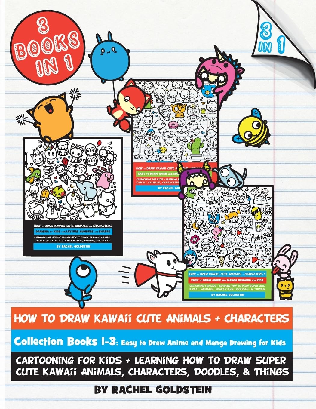 How to Draw Kawaii Cute Animals + Characters Collection Books 1-3: Cartooning for Kids + Learning How to Draw Super Cute Kawaii Animals, Characters, Doodles, & Things (Drawing for Kids, Band 17) Non-fiction