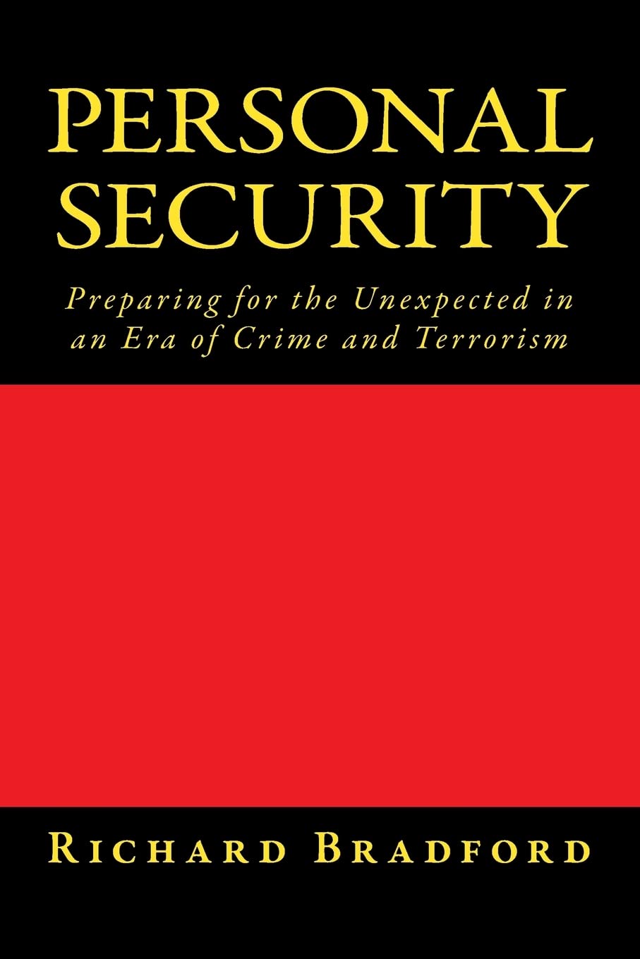 Personal Security: Preparing for the Unexpected in an Era of Crime and Terrorism book