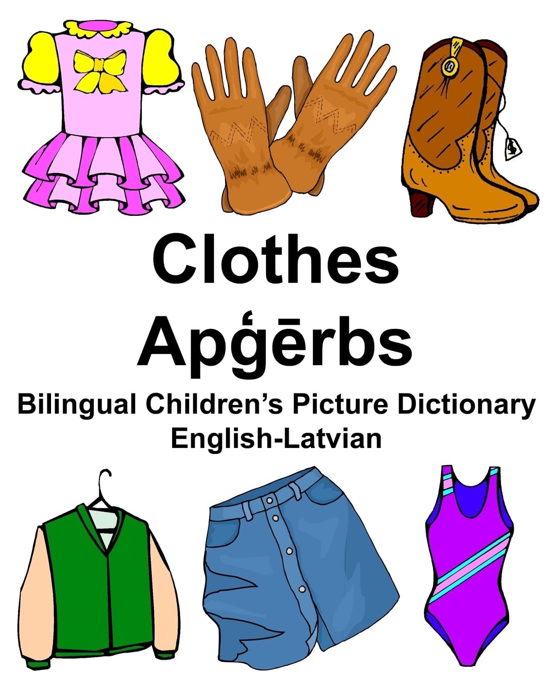 English-Latvian Clothes Bilingual Children's Picture Dictionary (FreeBilingualBooks.com) General education