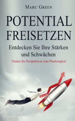 Potential Freisetzen: Entdecken Sie Ihre Stärken und Schwächen Business, Finance & Career