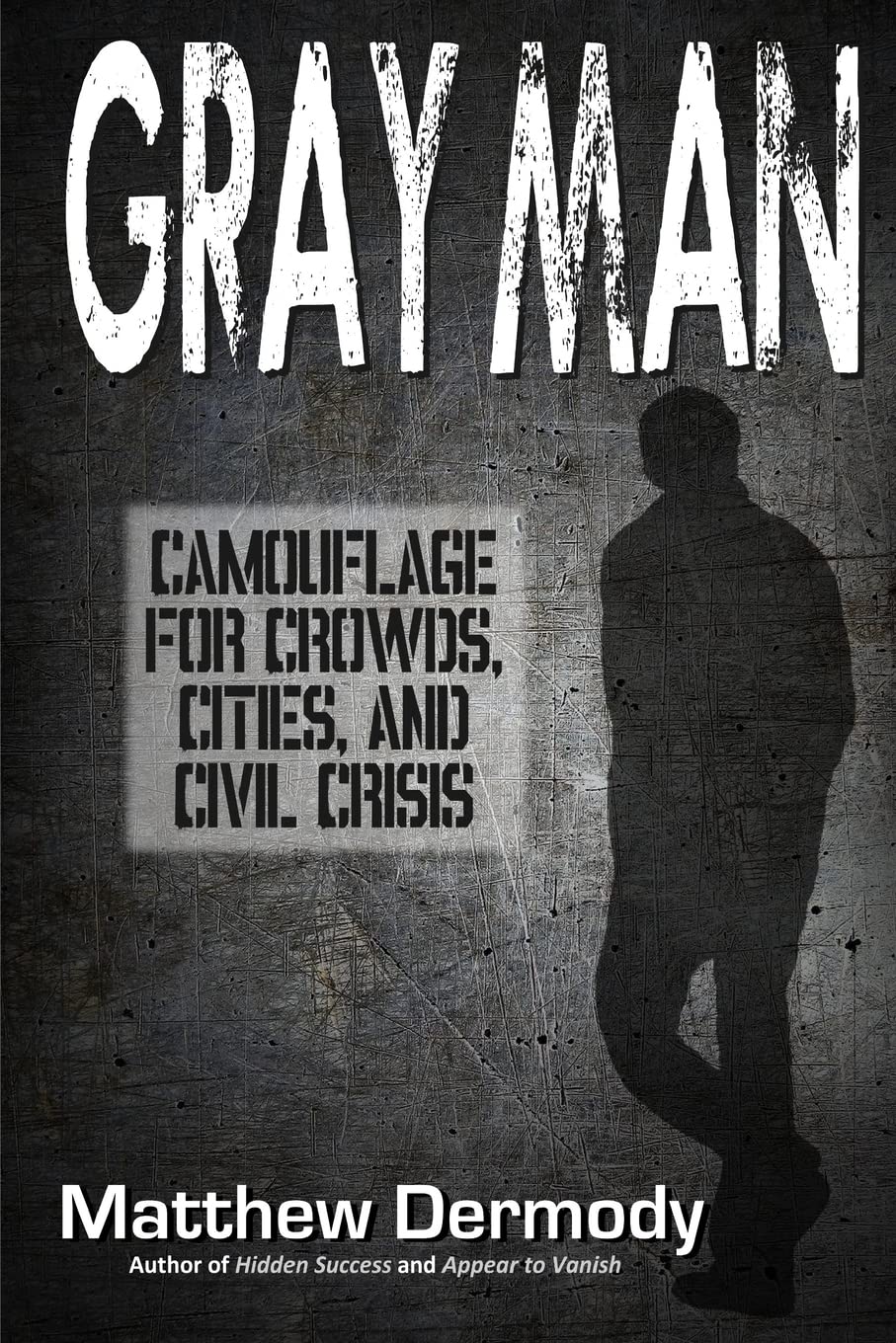 Gray Man: Camouflage for Crowds, Cities, and Civil Crisis Social Sciences