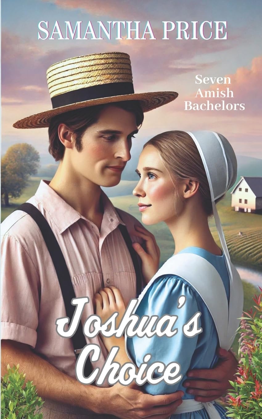 Joshua's Choice: Amish Romance (Seven Amish Bachelors, Band 3) Religion & Esotericism