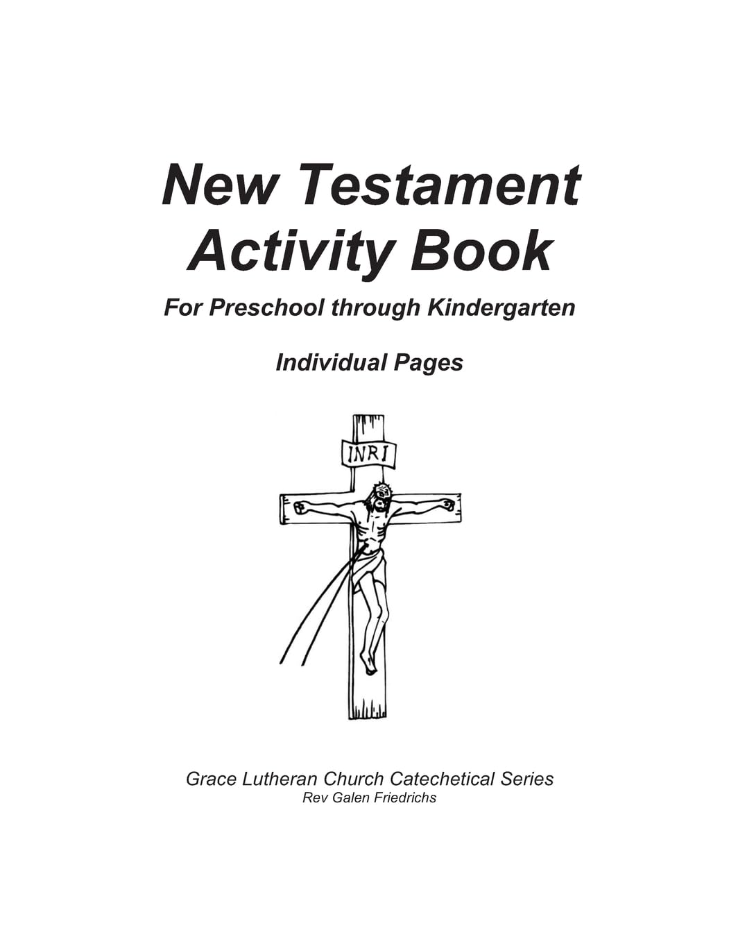 New Testament Activity Book, Individual Pages: Individual Pages (Grace Lutheran Church Catechetical Series, Band 2) Religion & Esotericism