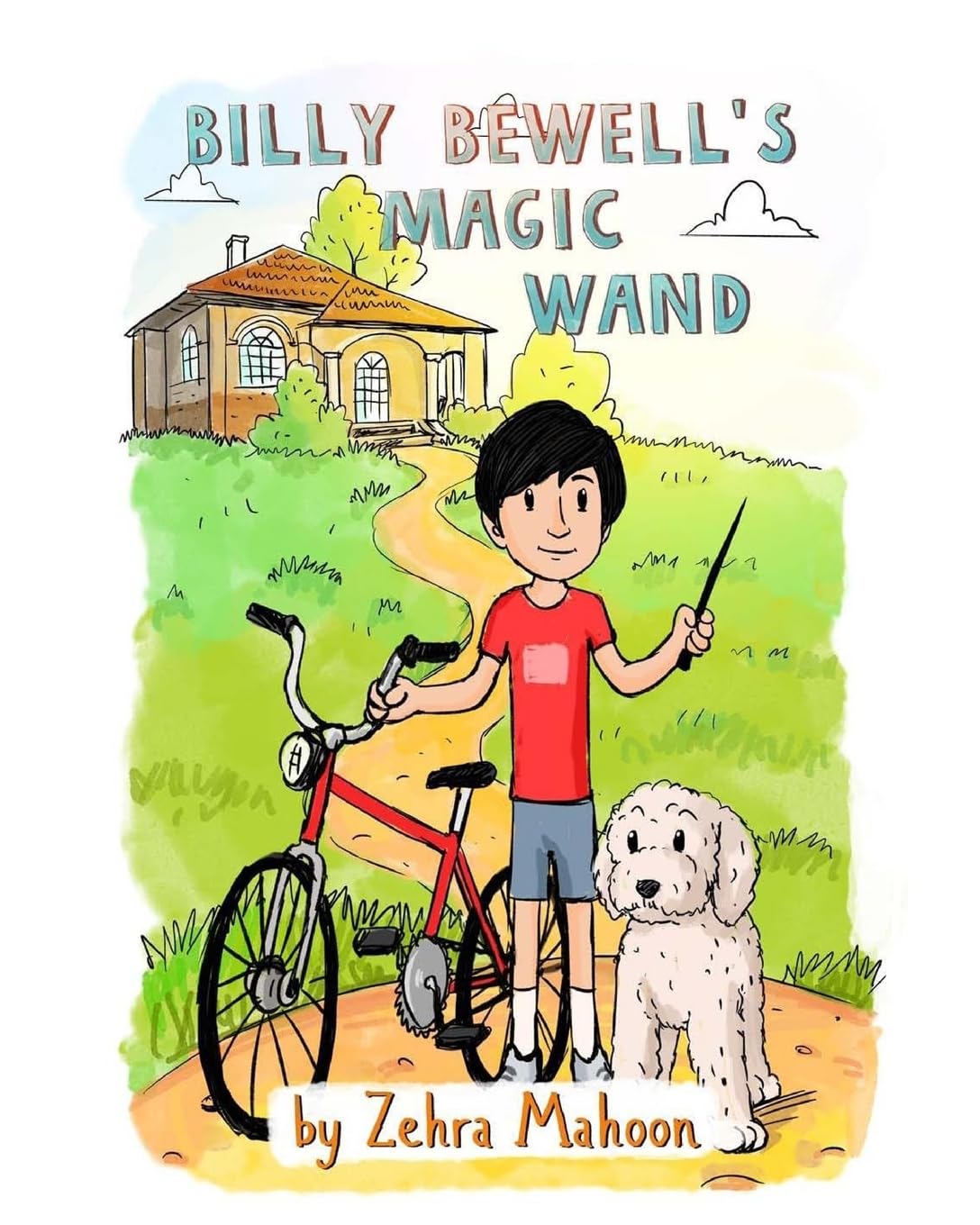 Billy Bewell's Magic Wand: A law of attraction story book for all ages Books