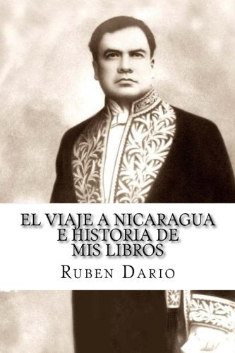 El Viaje a Nicaragua e Historia de mis libros Contemporary literature