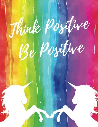 Think Positive Be Positive: Quote Journal: Lined Journal and Notebook 100 pages Size 8.5x11 Inchees, Freestyle Write In For Men, Women, Girls, Boys, Lined Books