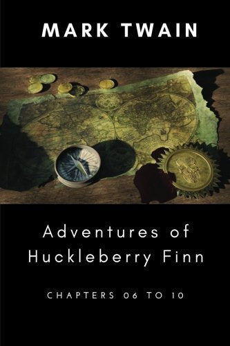 Adventures of Huckleberry Finn, Chapters 06 to 10 by Mark Twain Action & Adventure