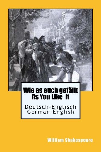 Wie es euch gefaellt - As You Like It (Deutsch-Englisch)-(German-English) book