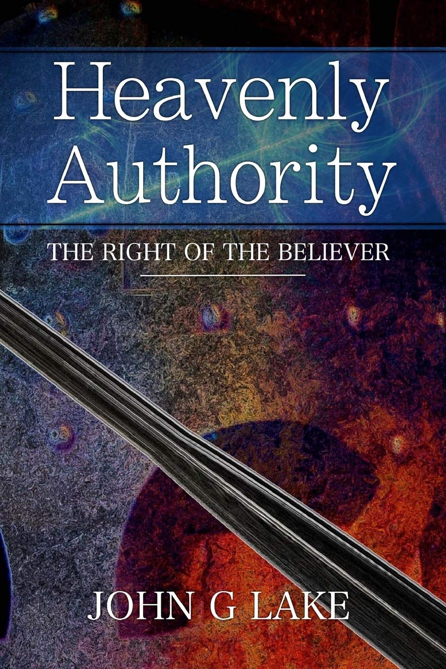 Heavenly Authority: The Right of the Believer Religion & Esotericism