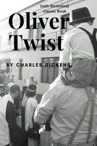 Oliver Twist by Charles Dickens (with illustrated): Classic Book (with illustrated) Original version book