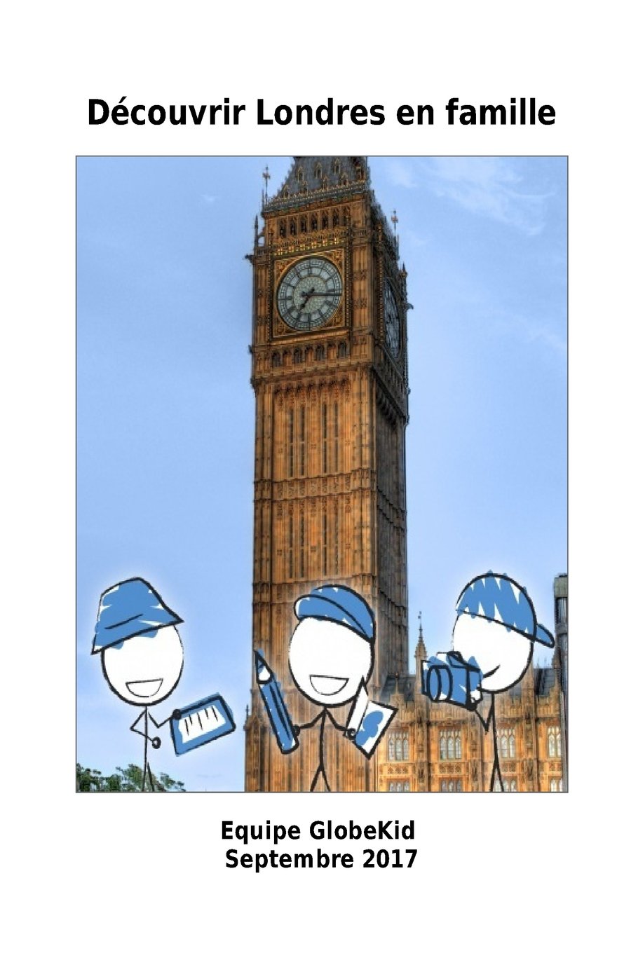Découvrir Londres en famille (Guide voyage pratique famille) Travel