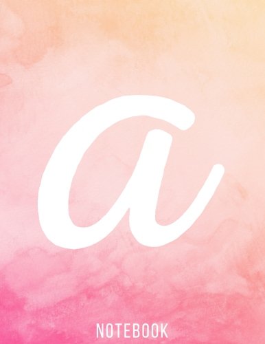 A Notebook: Personalized Initial Notebook with Monogram (Pink Watercolor) (Journal Book Diary) (8.5 x 11 Large) (120 Pages) Books