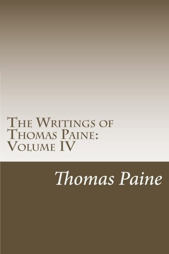 The Writings of Thomas Paine: Volume IV Social Sciences