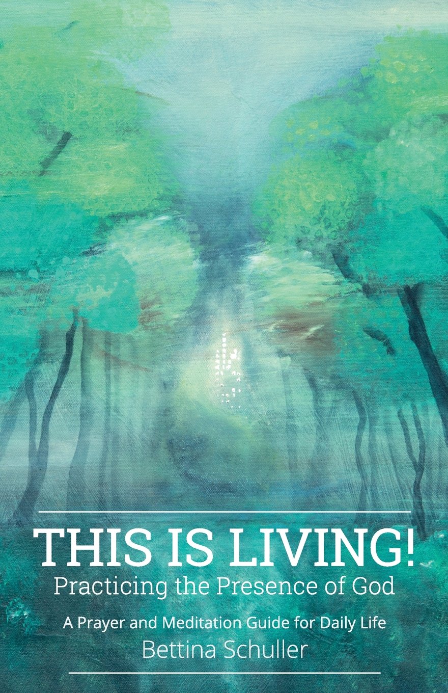 This Is Living! Practicing the Presence of God: A Prayer and Meditation Guide for Daily Life Religion & Esotericism