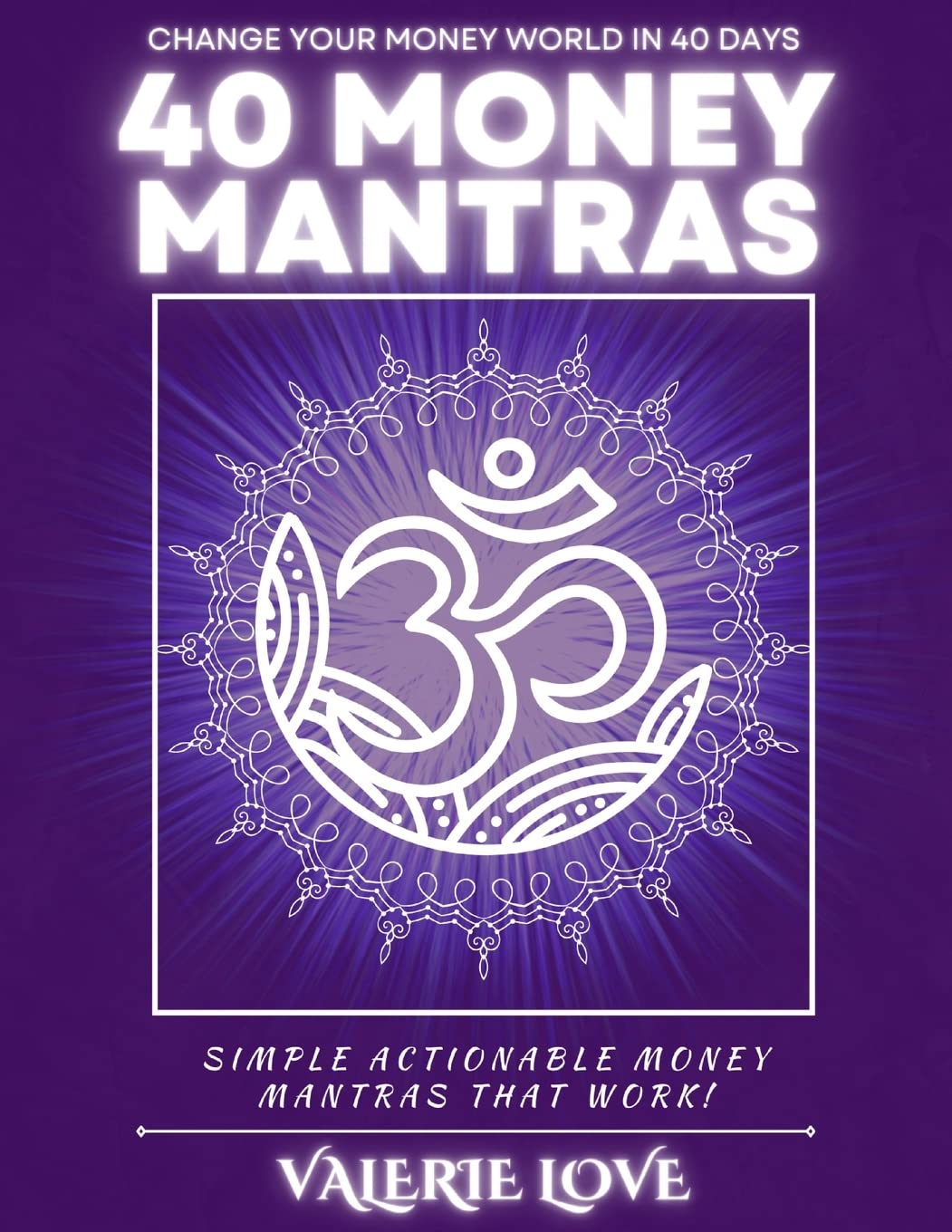 40 Money Mantras: 40 Days to Wealth Consciousness! Self-help