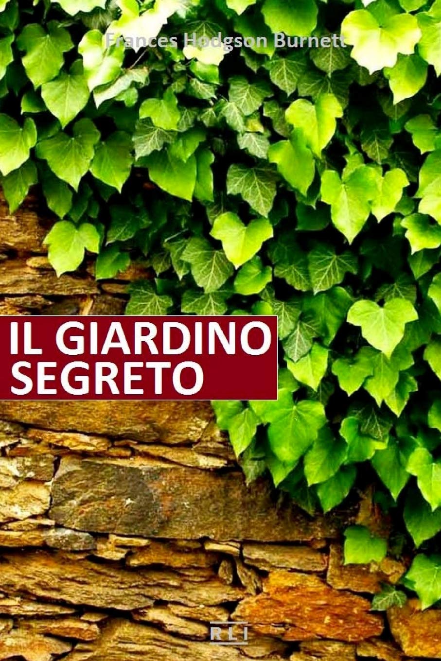 F. H. Burnett. Il giardino segreto book