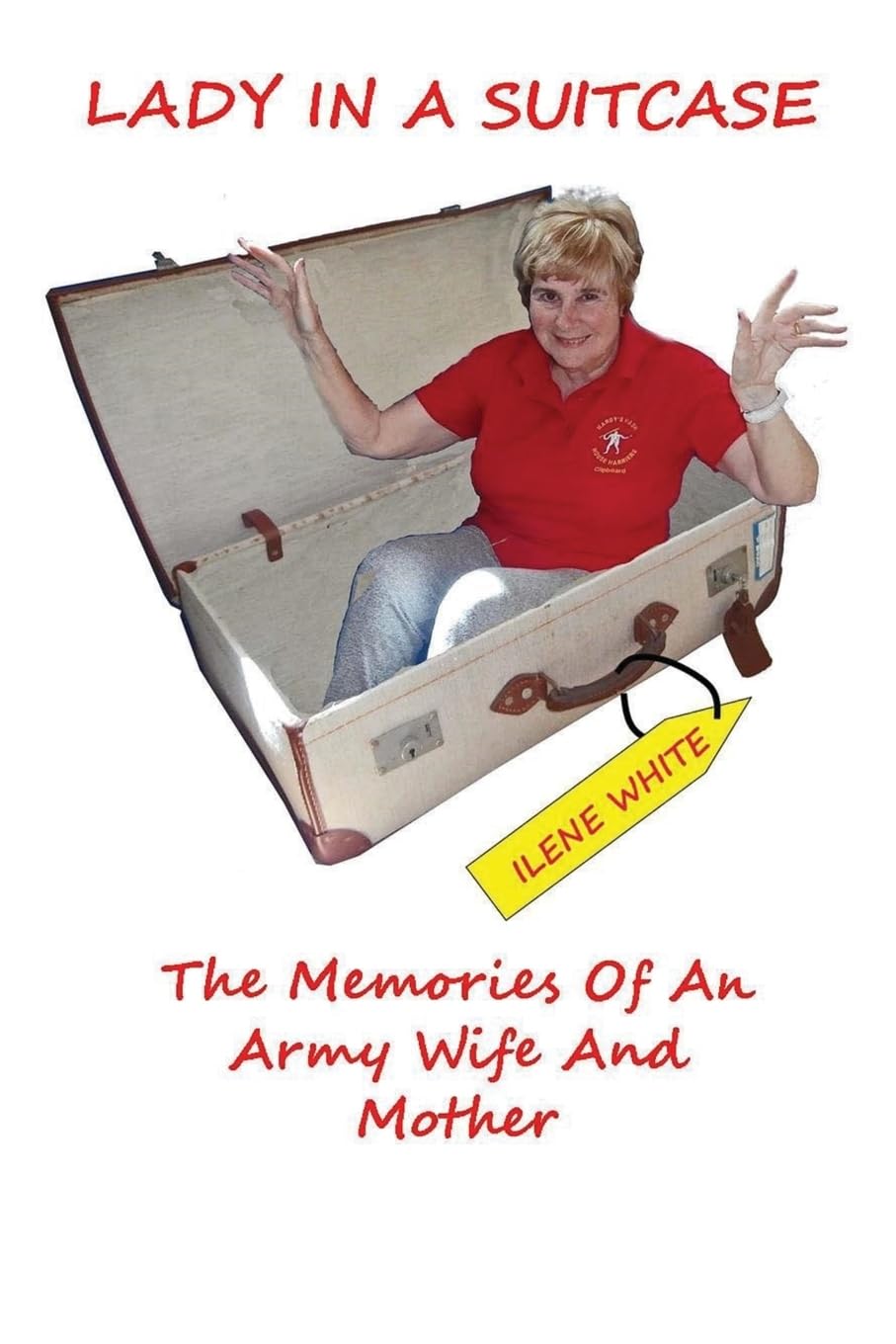 Lady In A Suitcase: Memories Of An Army Wife And Mother Memories