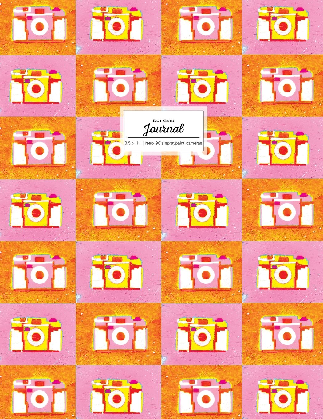 Dot Grid Journal 8.5 x 11: Pink And Orange Retro 90's Spraypaint Cameras Softcover (Planner For Bullet Journaling) Books