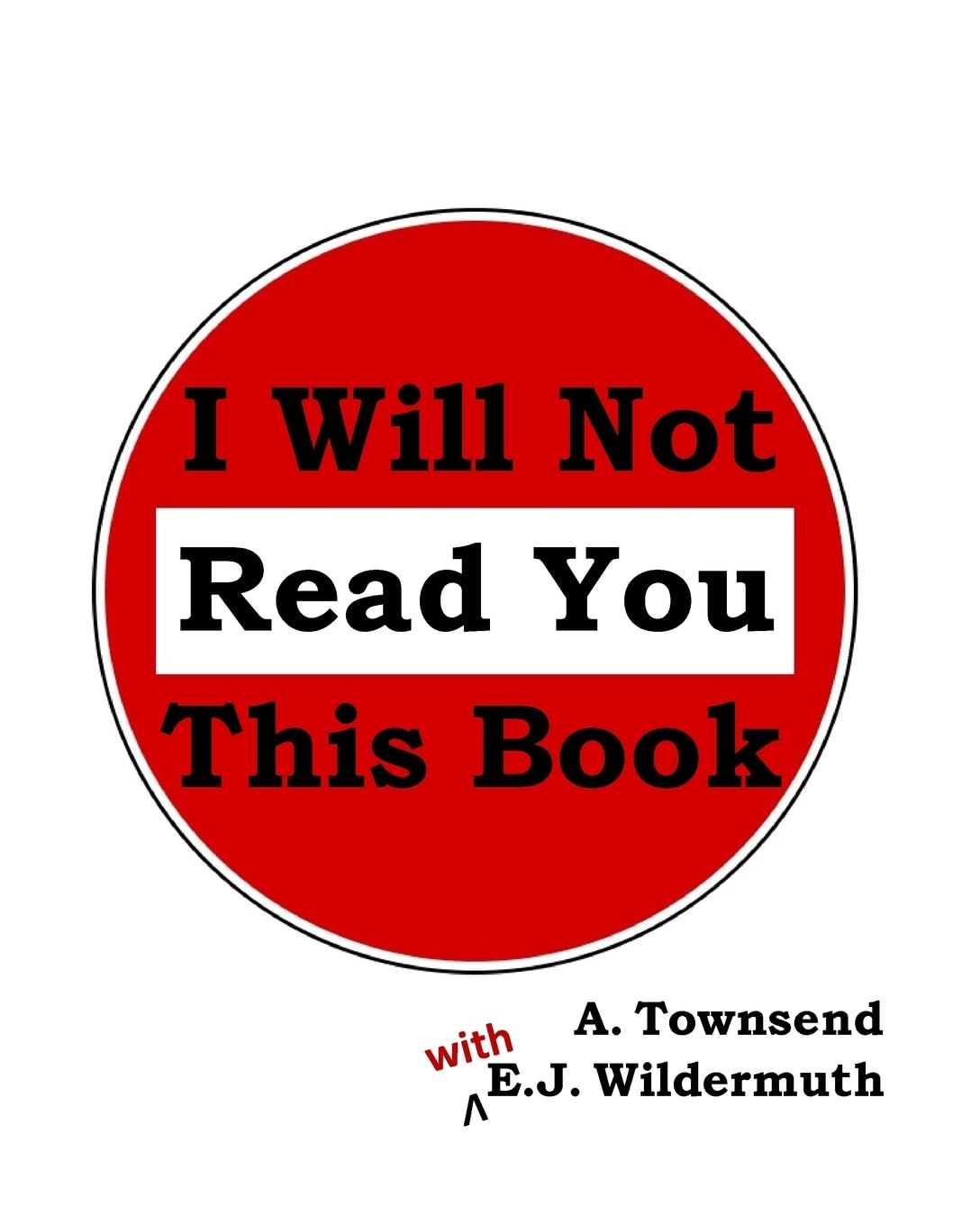 I Will Not Read You This Book (Books You Will Never Read) Non-fiction
