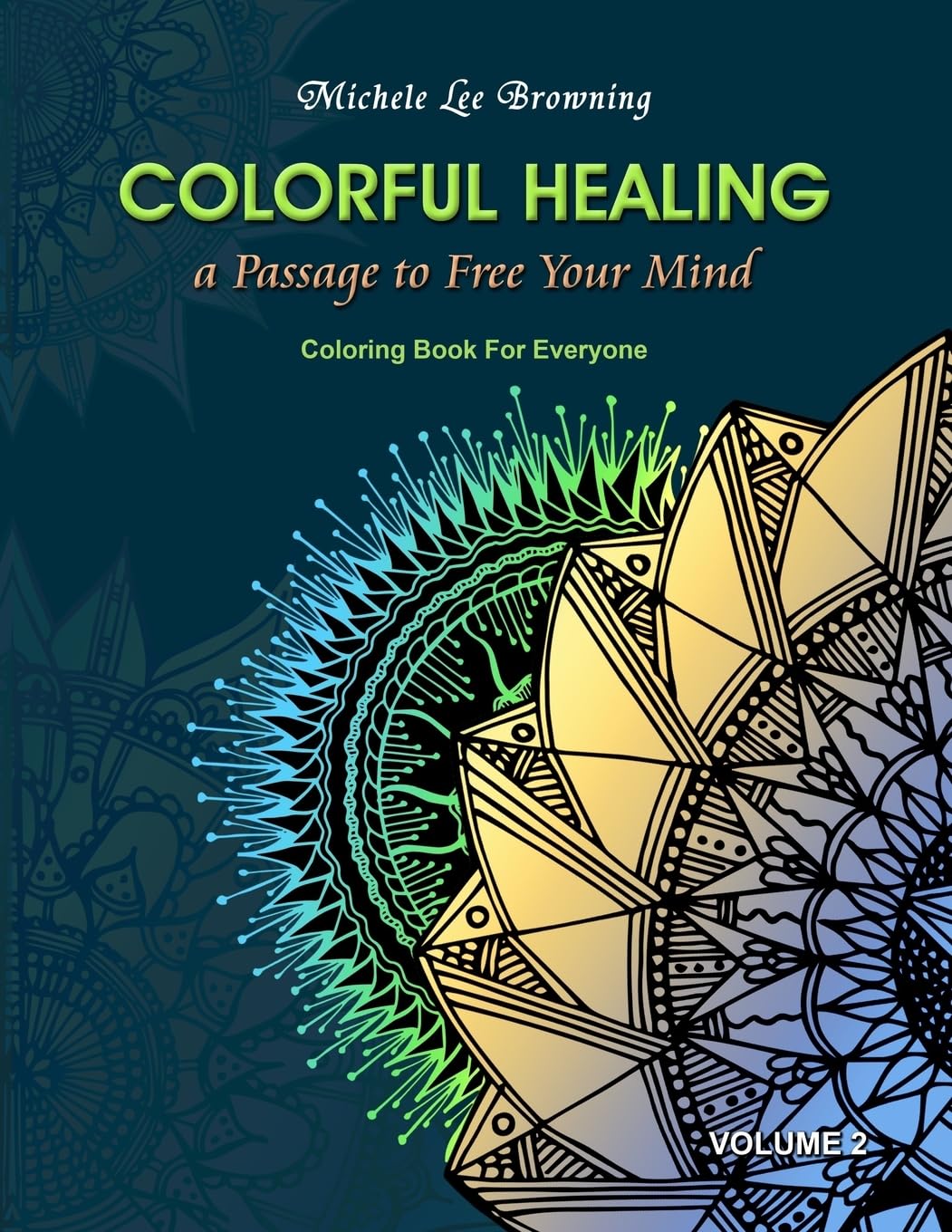 Colorful Healing: A Passage To Free Your Mind Film, Art & Culture