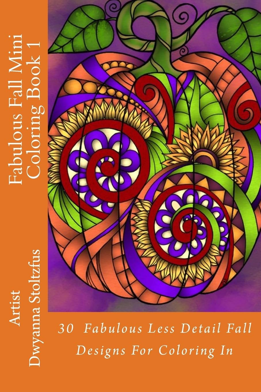 Fabulous Fall Mini Coloring Book 1: 30 Fabulous Less Detail Fall Designs For Coloring In Film, Art & Culture