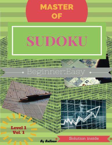 Master Of Sudoku: Beginner Level 1 Easy Solve With Solutions (Vol.1) (Master Of Sudoku (Easy), Band 1) Leisure & Fun