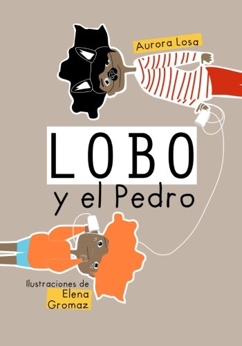 Lobo y el Pedro: Cuentos infantiles de 5 a 8 años Books